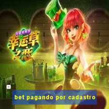 bet pagando por cadastro